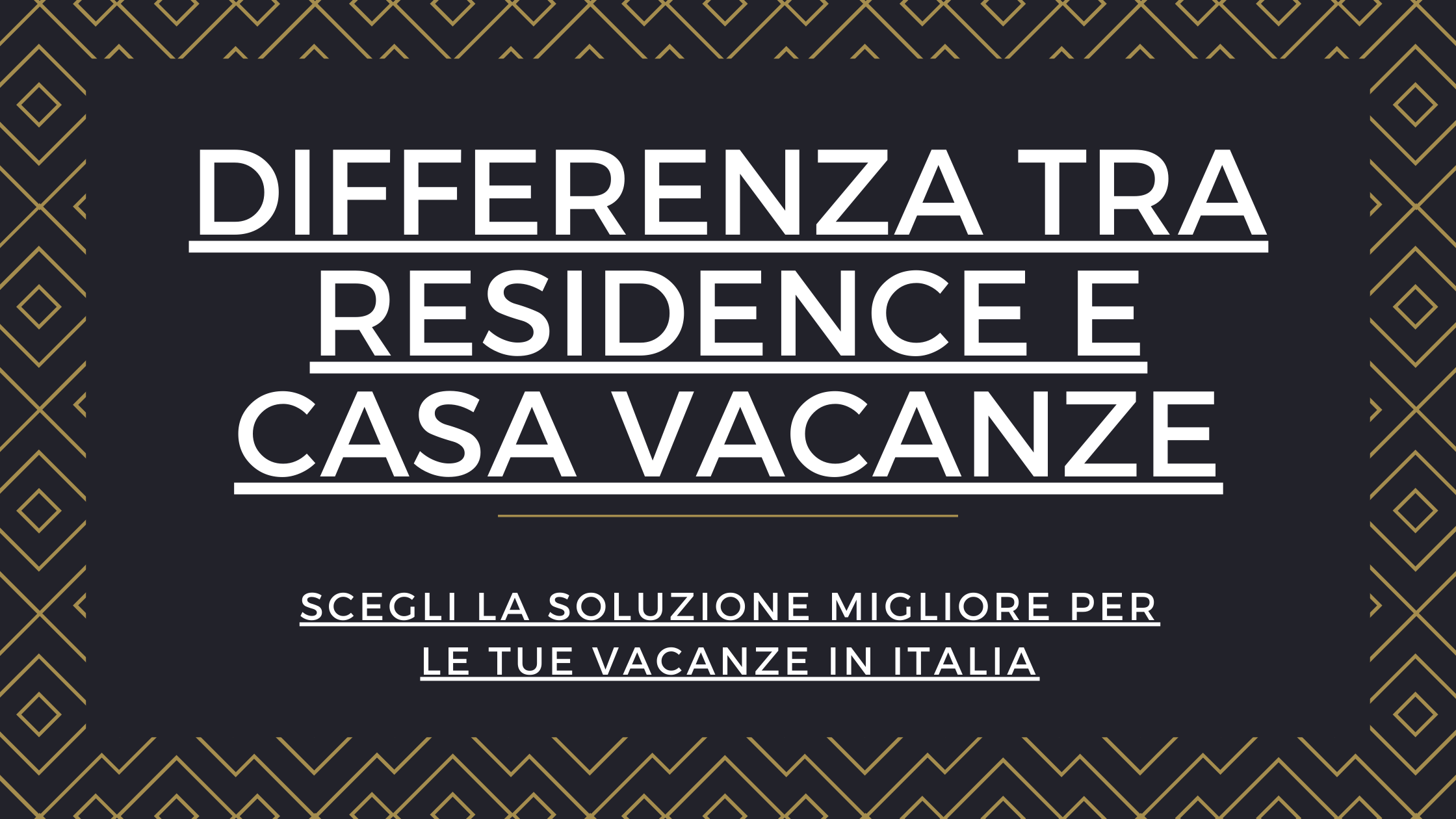 Differenza tra Residence e Casa Vacanze